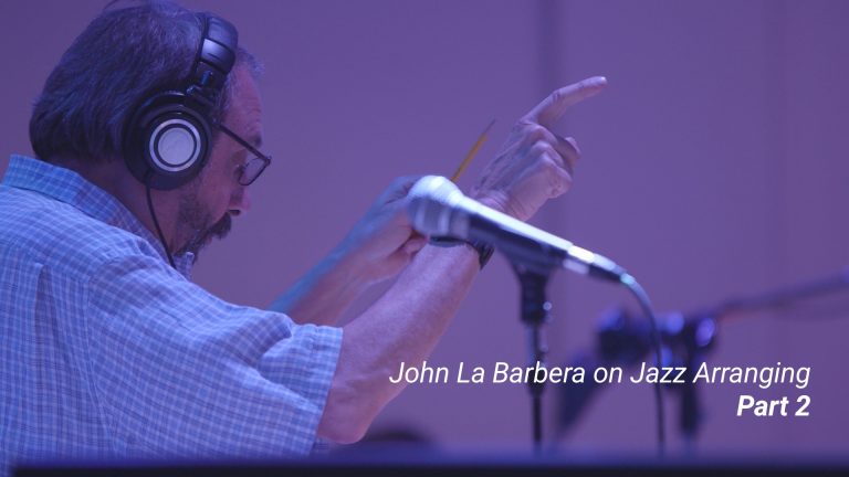 John La Barbera On Arranging – Part 2