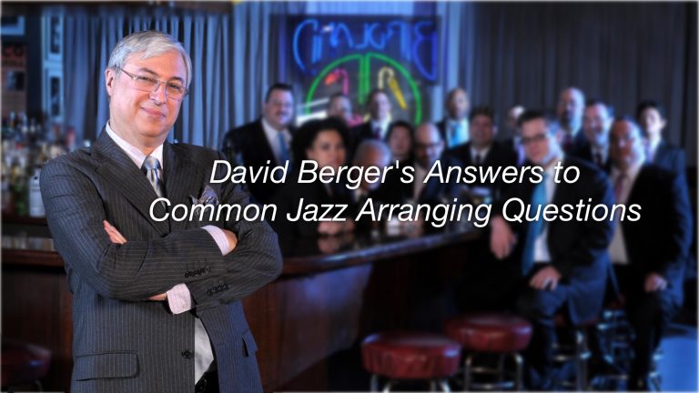 David Berger’s Answers to Common Jazz Arranging Questions