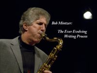 Bob Mintzer: The Ever Evolving Writing Process