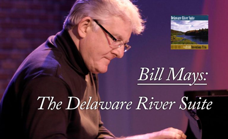 Bill Mays: The Delaware River Suite