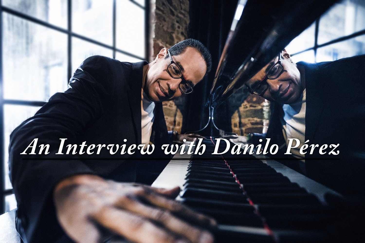 An Interview with Danilo Pérez
