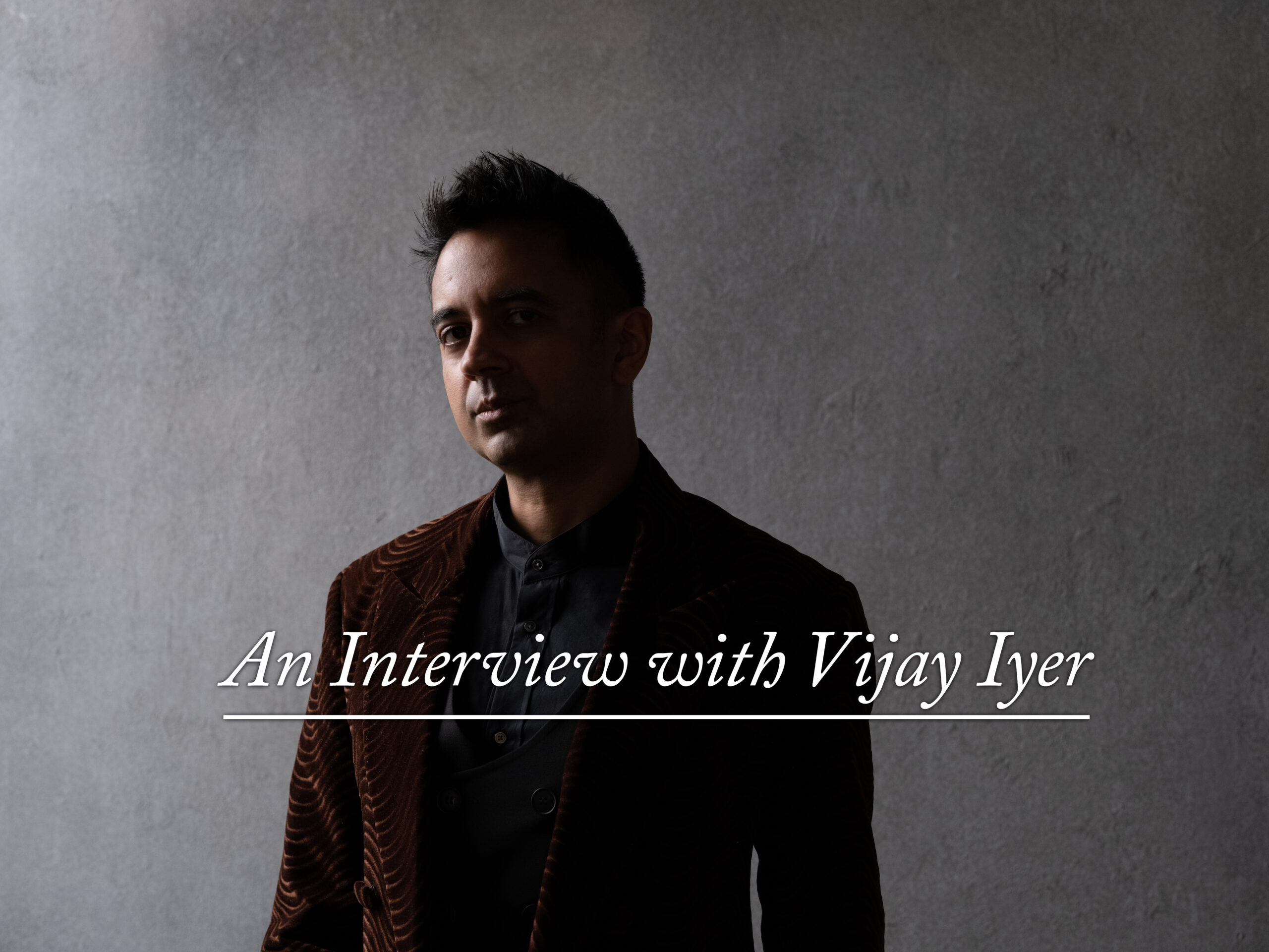 An Interview with Vijay Iyer | ISJAC | International Society of 